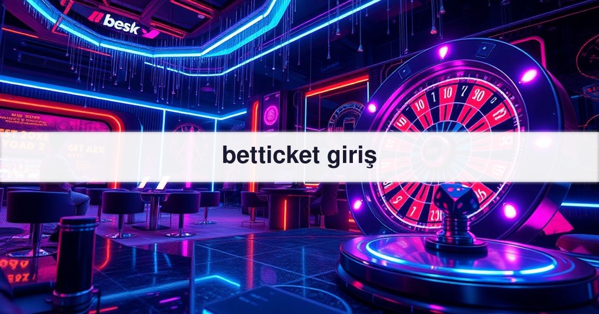 betticket giriş